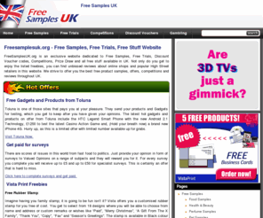 freesamplesuk.org: Free Samples UK - Health, Beauty, Product, Pet Food Samples
FreeSamplesUK.org list outs hundreds of latest Health Samples, Beauty Samples, Product Samples and Pet Food samples and discount voucher codes..