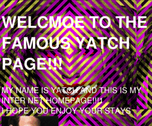 finestachievement.com: FAMUS YATCH HOME PAGE
TEH PAGE OF THE MOST FAMOUS YATCH!!!1~1