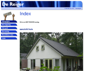 de-reiger.com: Index
Vakantie woning 'de reiger' in het Fonteinbos te Oudemirdum