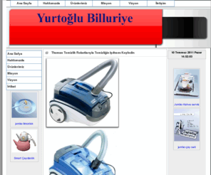 yurtoglubilluriye.com: ...::: YURTOĞLU BİLLURİYE :::...
