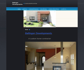 ballingerdev.com: Ballinger Developments - Home
home, ballinger developments construction pool and spa,a custum home contractor