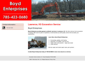 boydenterpriseslawrenceks.com: Excavation Service Lawrence, KS - Boyd Enterprises 785-423-0680
Boyd Enterprises provides Excavation Service to Lawrence, KS. Call 785-423-0680.