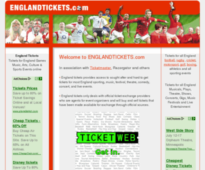 englandtickets.com: England Tickets - sports, football, music concerts and events tickets
England tickets provides access to sought after and hard to get tickets for most England sporting, music, festival, theatre, comedy, concert, and live events.