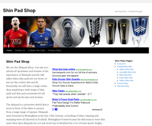 shinpadshop.com: Shin Pads | Shinpads | Shin Pad Shop
We are the Shinpad Shop. Our aim is to inform all sportsmen and women of the importance of shinpads and the risk taken when shin pads are not worn, or are not