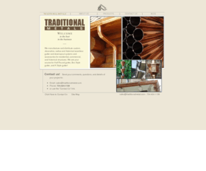 traditionalmetal.com: Traditional Metals
Traditional Metals manufactures and distributes custom seamless gutter and downspout systems for residential, commercial, and historical structures.