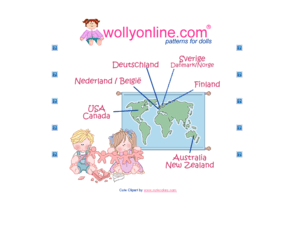 wollyonline.com: Wollyonline Doll Clothes Patterns
Wollyonline Doll patterns for European play dolls. Patterns in: English, Deutsch, Svenska, Suomi and Nederlands.