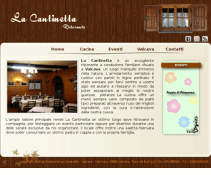 cantinettavalcava.com: Ristorante Valcava - La Cantinetta -
Ristorante La Cantinetta Valcava, accogliente ristorante a conduzione familiare situato a Valcava, luogo tranquillo immerso nella natura, dove poter rilassarsi assaporando gustose pietanze ed ammirare splendidi panorami.