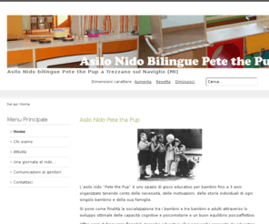 petethepup.com: Asilo Nido Bilingue Pete the Pup - Home
Asilo Nido Bilingue a Trezzano sul Naviglio, provincia di Milano, affiliato Babyworld e British Institutes.