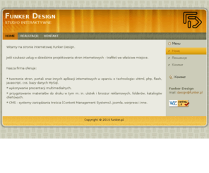 funker.pl: Funker Design - Studio interaktywne
Projektowanie i tworzenie profesjonalnych stron internetowych. Systemy zarządzania treścią CMS.