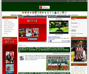 futbolmexicano.net: Fútbol Mexicano 2010-Sudafrica 2010 - México consiguió una emotiva victoria y hundió a la mezquina Francia en el Grupo A - Noticias
Futbol Mexicano: Calendario, Resultados, Posiciones, Estadisticas, Entrevistas, Jugadores del Futbol Mexicano, Videos Exclusivos.