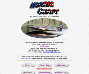 norriscraftboats.com: Norris Craft Boats, Inc.
Norris Craft Boat is a manufacturer of high performance bass boats in East Tennessee.