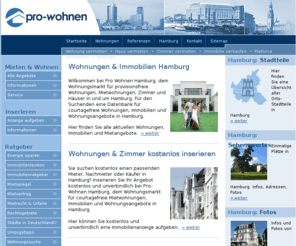 pro-wohnen.com: Pro Wohnen Hamburg - Wohnungsmarkt Mietwohnungen Wohnungen Hamburg, Wohnung vermieten, Wohnungsangebote Wohnungssuche Wohnungen Immobilien Hamburg
Wohnungssuche : Wohnungsmarkt Mietwohnungen Wohnungen Immobilien Hamburg. Vermieter und Nachmieter können kostenlos Ihre Wohnung inserieren