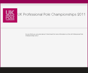 ukppc.co.uk: UK Professional Pole Championships 2011 - HOME
UK Professional Pole Championships 2011 - HOME