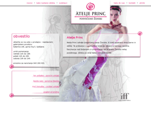 ateljeprinc-iff.com: Atelje Princ - Posvečeno Ženski | Atelje Princ
Atelje Princ odraža uresničene sanje Ženske, ki svet spoznava skozi barve in oblike.