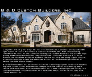 bdcustombuilder.com: B & D Custom Builders, Inc. - Index
B&D, B and D, B&D Custom Builders,Daniel Gibala, Dan Gibala, Custom Homes, Custom Homes in Chicago