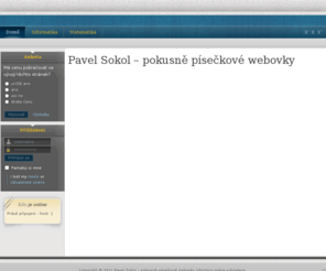 sokolici.eu: Pavel Sokol – pokusně písečkové webovky
Joomla! - nástroj pro dynamický portál a redakční systém