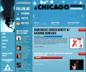 achicagothing.com: A Chicago Thing
Chicago culture, celebrity, arts & entertainment with Billy Dec