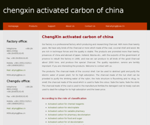 activated-carbon-china.com: Homepage - ChengXin activated carbon of china
Nutshell activated carbon,Coconut shell activated carbon,Apricot shell activated carbon,Peach Shell Activated Carbon,Jujube shell activated carbon,Coal activated carbon,Wood activated carbon