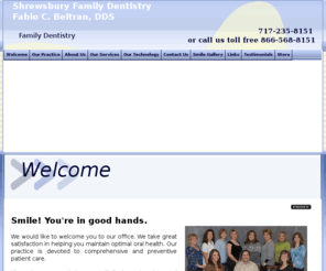 shrewsburyfamilydentistry.com: Dentist in Shrewsbury, PA, Stewartstown, York, Parkton, New Freedom, Glen Rock, Loganville, Spring Grove, Dallastown, Hanover, Cosmetic Dentistry, PA
If you're looking for a dentist in Stewartstown, York, Parkton, New Freedom, Glen Rock, Loganville, Spring Grove, Dallastown, Hanover, Dr. Fabio Beltran is an excellent choice. Knowledgeable Shrewsbury dentists are hard to find.  Dr. Fabio Beltran, DDS is a well-trained Shrewsbury dentist providing excellent dentistry.