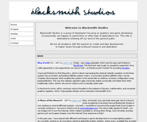 blacksmith-studios.dk: « Blacksmith Studios »
Blacksmith Studios is a group of developers focusing on graphics and game developing. We do, however, also have a growing number of general purpose applications available.