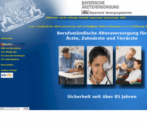 baev.org: Bayerische Ärzteversorgung
Die Bayerische Ärzteversorgung ist die berufsständische Pflichtversorgungseinrichtung für die Ärzte, Zahnärzte und Tierärzte, die in Bayern beruflich tätig sind. Darüber hinaus ist die Bayerische Ärzteversorgung auch für die Ärzte in den ehemaligen Regierungsbezirken Pfalz und Rheinhessen des Landes Rheinland-Pfalz, für die Zahnärzte im ehemaligen Regierungsbezirk Pfalz des Landes Rheinland-Pfalz und für die Tierärzte in Rheinland-Pfalz und im Saarland zuständig. 