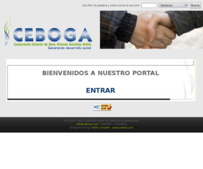 ceboga.com: Corporación Ceboga desarrolla proyectos para comunidades más desfavorecidas Medellín - Colombia
Corporación Ceboga la cual genera y desarrolla proyectos para la comunidad desfavorecida Medellin - Colombia