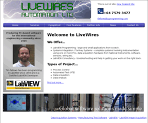 g-programming.com: Data Acquisition Systems, LabView Programmer
LiveWires offer LabVIEW programming and consultancy, pc based data acquisition systems and systems integration for PC-based control, measurement and test systems. All engineering and scientific sectors (industrial and academic) in the UK. 