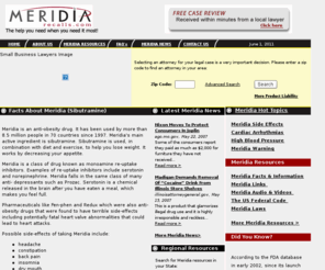 meridiarecalls.com: Meridia Drugs Recall: Meridia Lawyers, Attorneys for Abbott Sibutramine Lawsuit
Meridia Recall, Nationwide listing of Meridia lawyers, attorneys and law firms specializing in defective drugs litigation including Abbott Meridia (Sibutramine) lawsuits. Meridia Recalls offers information and news on Meridia issues including recall info, drug side effects, class action suit, claims, and warnings.