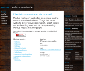 modus-webcommunicatie.nl: Modus Webcommunicatie :: webdesign, webdevelopment, webhosting, webmarketing
Modus maakt webcommunicatie mogelijk. Van ontwerp tot realisatie en beheer. Voor kleine en grote websites. Voor banners, nieuwsbrieven en adverteren.