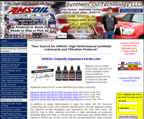 stlouisoil.com: Amsoil Synthetic Oil - Ordering: 800-985-5823 - Synthetic Oil Technology LLC
AMSOIL - Ordering: 800-985-5823 Wholesale Account Setup - Synthetic Oil Technology LLC - Buy at Wholesale Cost. AMSOIL lubricants and automotive products deliver higher value for the money. It's true that petroleum lubricants and conventional filters are priced less initially, but they eventually cost motorists much more than if they bought the higher quality AMSOIL products to begin with.