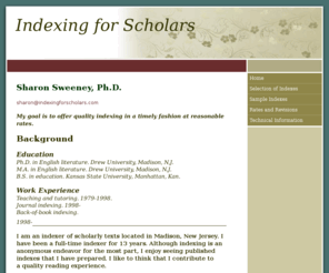 indexingforscholars.com: scholarly indexing, Indexing for Scholars Home
Indexing for Scholars provides quality back-of-book indexes to scholars in a timely fashion at reasonable rates.