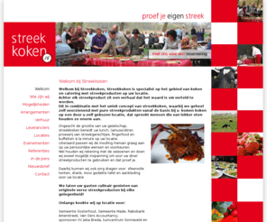 streekkeuken.com: Streekkoken, proef je eigen streek
Streekkoken, proef je eigen streek