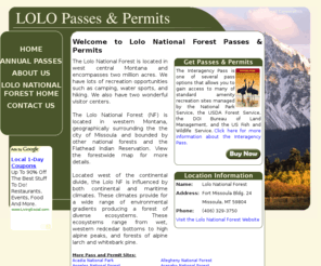 lolopermits.com: Lolo National Forest Passes & Permits
Information about Lolo National Forest including buying annual passes and permits that allow visitors to access the recreation areas and fee-based standard services and amenities.