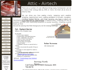 attic-airtech.com: Attic-Airtech
We install Foil Radiant Barrier, Efficient Attic Systems, and Solar Screens in North Texas, Also Renewables - Solar, Photovoltaics, PV, Small Wind, for residential and small business.