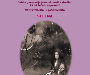 jasnovidka-selena.com: Vedeževalka in jasnovidka Selena
Vedeževalka in jasnovidka Selena - 090 66 12
