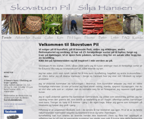skovstuenpil.no: - - - S k o v s t u e n    P i l - - - Silja Hansen - Kurvmaker - Gartner- Kurs i pilfletting - Salg av levende  og tørr pil - Hageservice - Kurver - Hageflett - Bentwood
Skovstuen Pil i Stokke tilbyr undervisning i pilfletting - kurvfletting - pilefletting. Silja Hansen er kurvmaker og gartner. Som kurvmaker arbeider hun med blant annet pil, rotting, manilla, sjøgress og papirgarn til å flette og reparere stolseter. Hun reparerer også gamle kurver. Som gartner tar hun oppdrag innen den grønne del, som består av beplanting av belgisk hegn pilhytter og annen pil i hager, offentlige parker, barnehager med mere. selger levende vidjer og pil til hageprosjekter lars levin holder kurs i bendwood stoler .