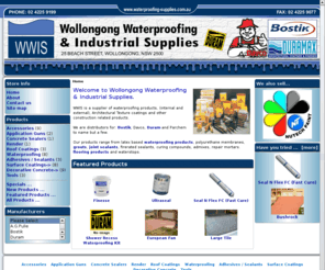 waterproofing-supplies.com.au: Wollongong Waterproofing & Industrial Supplies
WWIS :  - Surface Coatings Adhesives / Sealants Decorative Concrete Waterproofing Tools Application Guns Concrete Sealers Render Roof Coatings Accessories waterproofing, supplies, wollongong, icr, duram, duramax, bostik, adhesives, sealants, concrete, decorative, paving, texcrete, water, proof, industrial