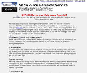 720-plow.com: Got Snow? WeGotPlow.com
When the snow starts coming down, we are the ones you should call., Snow and Ice Removal, Snow Plow Services for Spokane and Coeur d'Alene areas.