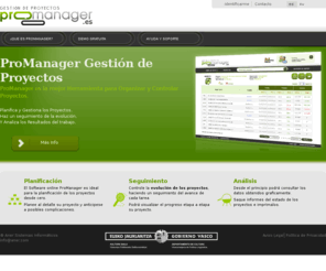 promanager.es: Gestion de Proyectos, ProManager
ProManager es la mejor Herramienta para Organizar y Controlar Proyectos. Planifica y Gestiona los Proyectos. Haz un seguimiento de la evolucion de este. Y Analiza los Resultados del trabajo.