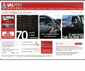 valyoudrivers.com: Noleggio con autista | VALyou Drivers
VALyou Drivers è il nuovo servizio di noleggio con conducente offerto da Value Travel Net. Nasce dalla selezione dei migliori operatori locali, per soddisfare l’esigenza di chi deve organizzare i propri spostamenti grazie al noleggio con autista.