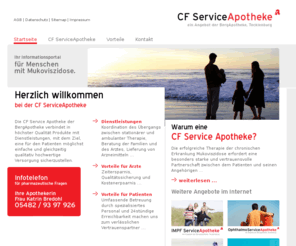 cfserviceapotheke.com: CF ServiceApotheke
Die erfolgreiche Therapie der chronischen Erkrankung Mukoviszidose erfordert eine besonders starke und vertrauensvolle Partnerschaft zwischen dem Patienten und seinen Angehörigen, seinem Arzt, seinem Apotheker und anderen Spezialisten aus dem Bereich der Heilberufe.