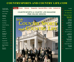 countrysportsandcountrylife.com: Countrysports and Country life - Home
The Internet Portal and Quarterly Journal that brings all the latest on Irish countrysports and country life directly to you on line - wherever you are.