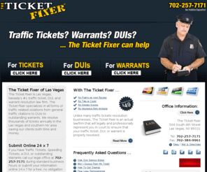 duinevada.net: The Ticket Fixer :: Traffic Tickets, DUIs, & Arrest Warrants in Las Vegas, NV
The Ticket Fixer of Las Vegas, NV specializing in legal representation for traffic tickets, DUIs, and arrest warrants