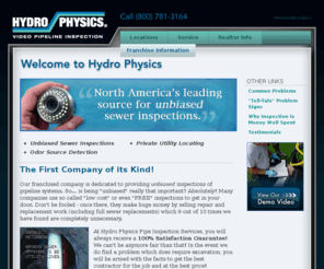 hydro-physics.com: Hydro Physics, Inc.
Hydro-Physics performs video pipe inspections, utility locating, odor source detection and is based in Denver, CO.