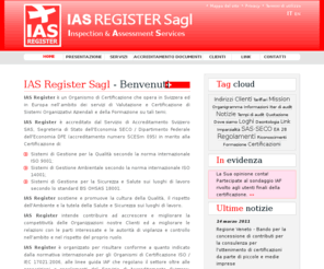 ias-register.com: IAS Register Sagl
IAS Register Sagl è un ente di certificazione accreditato per la certificazione dei sistemi di gestione per qualità, ambiente, sicurezza.