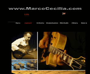 marcocecilia.com: Marco Cecilia Homepage
Sito personale di un chitarrista professionista romano, insegnante e compositore