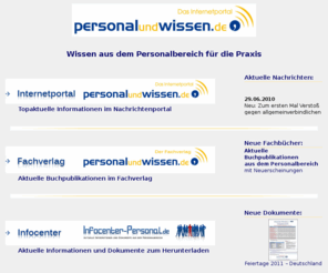 personalundwissen.info: Personalundwissen.de Ltd. - Internetportal für den Personalbereich - unabhängig und werbefrei
Internetwissensportal - unabhängiges und größtes deutsches Pressemedium im Bereich Personaldienstleistung