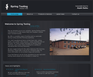 spring-tooling.co.uk: Spring Tooling - precision tooling - bespoke tooling - coiling points
e offer a complete range of tooling used on automatic spring coiling machinery in particular for Bennet, Karl Hack, HIT, HTC, Itaya