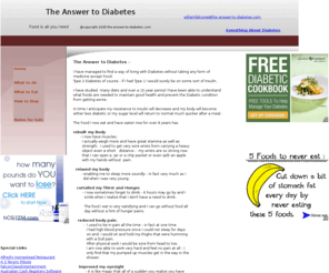 the-answer-to-diabetes.com: The Answer to Diabetes
The Answer to Diabetes has enabled me a Type 2 Diabetic to become a healthy and happy diabetic.