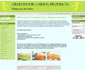 greendoor-cp.net: Greendoor Caring Products - Pflege aus der Natur
Handgemachte Naturkosmetik ohne Silikone und ohne erdölbasierte Rohstoffe. Shea-Body-Mousse, Naturseifen, vegane Lippenbalms, Milchbäder, Scrubs, Bodycremeherzen, Wascherde, ...